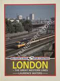 Book cover of Britain's Rail Super Centres - London: The Great Western Lines by WATERS, Laurence