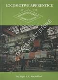Locomotive Apprentice at the North British Locomotive Co. by MACMILLAN, Nigel S.