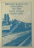 British Railways Steaming on the East Coast Main Line by HANDS, Peter & RICHARDS, colin