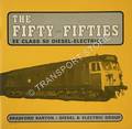 The Fifty-Fifties - EE Class 50 Diesel-Electrics by OAKLEY, Michael