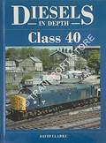 Diesels in Depth - Class 40 by CLARKE, David