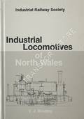 Industrial Locomotives of North Wales by BRADLEY, V.J.