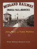 Midland Railway - Swansea Vale & Branches by MILES, John & WATKINS, Tudor