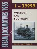 Steam Locomotives 1955: 1 - 39999, Western & Southern by SAWFORD, Eric
