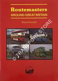 Routemasters Around Great Britain by FENNELL, Steve