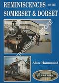 Reminiscences of the Somerset & Dorset by HAMMOND, Alan