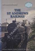 The St Andrews Railway by HAJDUCKI, Andrew M.; JODELUK, Michael & SIMPSON, Alan