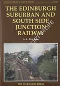 The Edinburgh Suburban and South Side Junction Railway by MACLEAN, A.A.