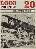 Book cover of Loco Profile - The American 4-8-4 by REED, Brian