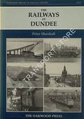 The Railways of Dundee by MARSHALL, Peter