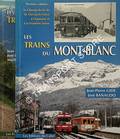 Les Trains du Mont-Blanc by METZ, Jean; BANAUDO, José & HUBER, Matthias