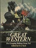 Pre-Grouping Railway Scene - Great Western by NOCK, O.S. (ed.) 
