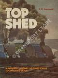 Book cover of Top Shed - A Pictorial History of Kings Cross Locomotive Depot by TOWNEND, P.N. 