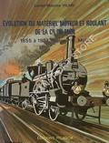 L'Evolution du matériel moteur et roulant de la compagnie des chemins de fer du midi - Des origines (1855) à la fusion avec le P.O. (1934) et à la S.N.C.F. (1938) by VILAIN, Lucien Maurice