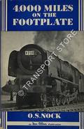 Four Thousand Miles on the Footplate by NOCK, O.S.