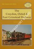 The Croydon, Oxted & East Grinstead Railway by GOULD, David