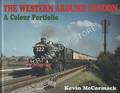 The Western Around London - A Colour Portfolio by McCORMACK, Kevin