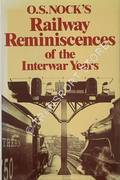 Book cover of Railway Reminiscences of the Interwar Years  by NOCK, O.S. 