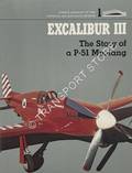 Excalibur III - The Story of a P-51 Mustang by MIKESH, Robert C.