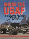 Inside the USAF - The United States Airforce in the 1990's by JOLLY, Randy