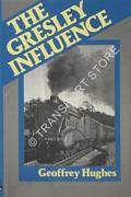 The Gresley Influence  by HUGHES, Geoffrey 