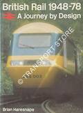 Book cover of British Rail 1948-78 / British Rail 1948-83 - A Journey by Design by HARESNAPE, Brian 