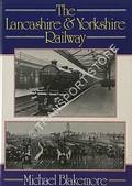 The Lancashire & Yorkshire Railway  by BLAKEMORE, Michael 