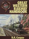 Great Western Railway Handbook  by COOPER, B.K. 