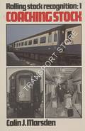 Rolling Stock Recognition: Coaching Stock by MARSDEN, Colin J. 