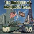 Book cover of The Highlights of Blackpool's Trams by PALMER, Steve