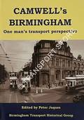 Camwell's Birmingham - One man's transport perspective by JAQUES, Peter (ed.)