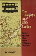 Book cover of The Tramways of East London by Rodinglea