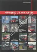 Nürnberg U-Bahn Album - Nürnbergs U-Bahnhöfe in Farbe / Nuremberg's Metro Stations in Colour by SCHEDEL, Michael
