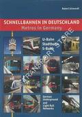Schnellbahnen in Deutschland - U-Bahn, Stadtbahn & S-Bahn / Metros in Germany by SCHWANDL, Robert