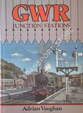 Book cover of GWR Junction Stations  by VAUGHAN, Adrian 