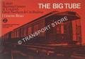 Book cover of The Big Tube - A Short History of London's Great Northern & City Railway by BRUCE, J. Graeme