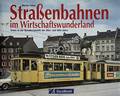 Straßenbahnen im Wirtschaftswunderland - Trams in der Bundesrepublik der 50er- und 60er- Jahre by PABST, Martin