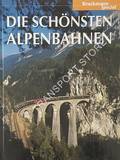 Die Schönsten Alpenbahnen by Bruckmann & PFEIFFER, Frank