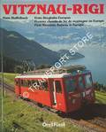 Vitznau-Rigi (Zahnradbahn / Chemin de fer à crémaillère / Rack Railway) und Weggis-Rigi Kaltbad (Luftseilbahn / Téléphérique / Aerial Cableway) by STAFFELBACH, Hans