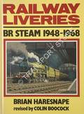 Railway Liveries - BR Steam 1948 - 1968 by HARESNAPE, Brian 