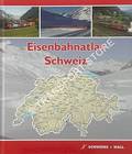 Book cover of Eisenbahnatlas Schweiz / Railatlas Suisse / Svizzera / Switzerland by Schweers & Wall