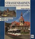 Book cover of Strassenbahnen zwischen Rostock und Görlitz - Städte und Bahnen im Wandel by HÖRSTEL, Jürgen
