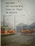 Histoire des Transports dans les Villes de France by ROBERT, Jean
