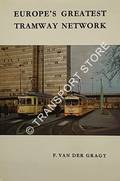 Europe's Greatest Tramway Network - Tramways in the Rhein-Ruhr area of Germany by GRAGT, Frits van der