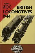 Book cover of The abc of British Railways Locomotives [Combined Volume] - 1944 by Ian Allan Ltd.