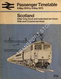 Passenger Timetable Scotland: Inter-City, local and suburban services, Irish and Coastal services, 6 May 1974 to 4 May 1975 by British Rail Scottish Region