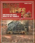 Buses Under Fire - Northern Ireland's Buses in the Troubles by COLLINS, Michael