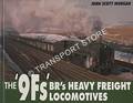 Book cover of The '9F's' - BR's Heavy Freight Locomotives by MORGAN, John Scott & KNIFE, Marina 