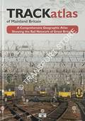 Book cover of Trackatlas of Mainland Britain - A Comprehensive Geographic Atlas Showing the Rail Network of Britain by JACOBS, Gerald & BRIDGE, Mike
