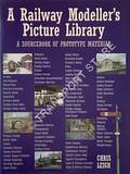 A Railway Modeller's Picture Library  by LEIGH, Chris 